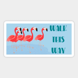 Flamingos Walk Funny They Walk That Way Sticker